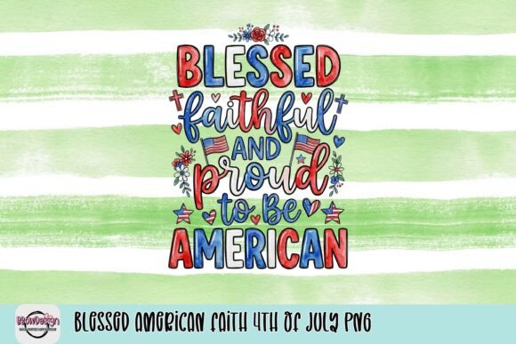 Blessed American Faith 4th of July PNG: Merging Patriotism and Spirit