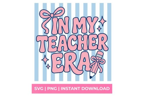 In My Teacher Era Coquette Bow SVG: A Designer's Guide
